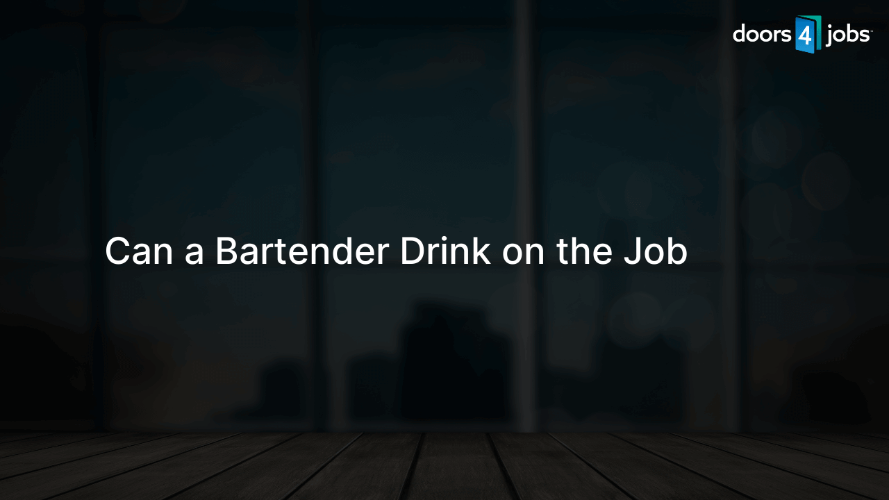 Can a Bartender Drink on the Job