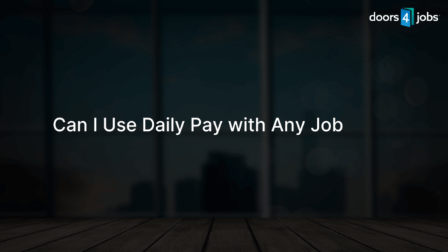 Can I Use Daily Pay with Any Job
