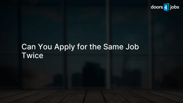 Can You Apply for the Same Job Twice