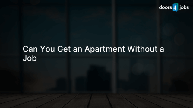 Can You Get an Apartment Without a Job
