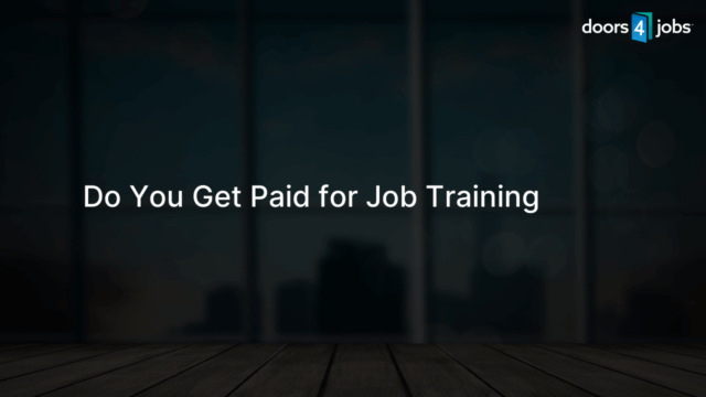 Do You Get Paid for Job Training