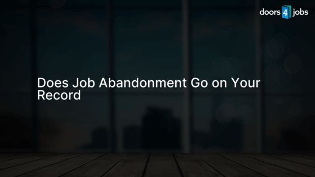 Does Job Abandonment Go on Your Record