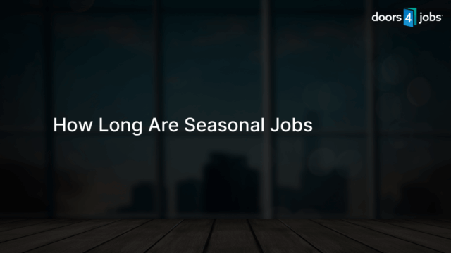 How Long Are Seasonal Jobs