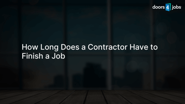 How Long Does a Contractor Have to Finish a Job