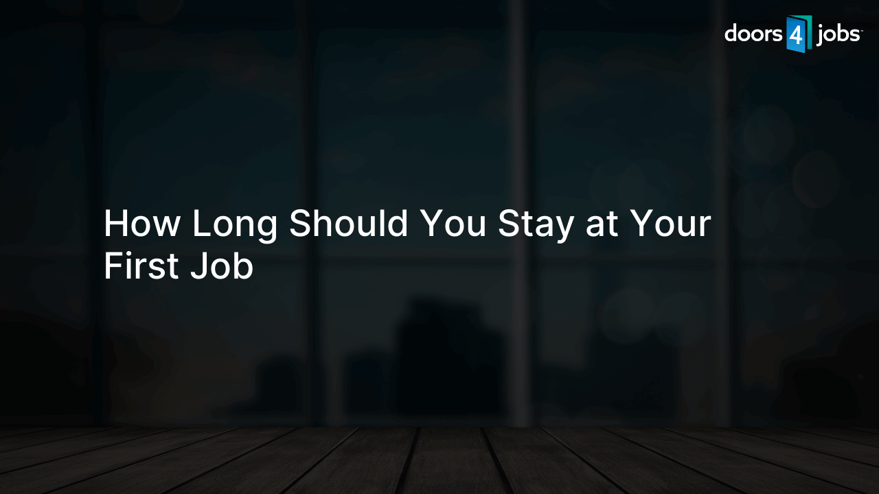 How Long Should You Stay at Your First Job