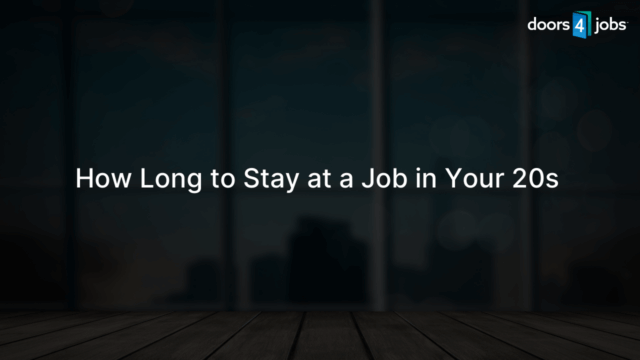 How Long to Stay at a Job in Your 20s