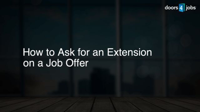 How to Ask for an Extension on a Job Offer