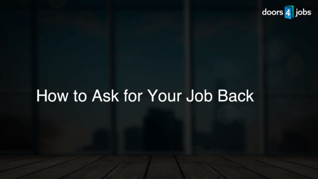 How to Ask for Your Job Back