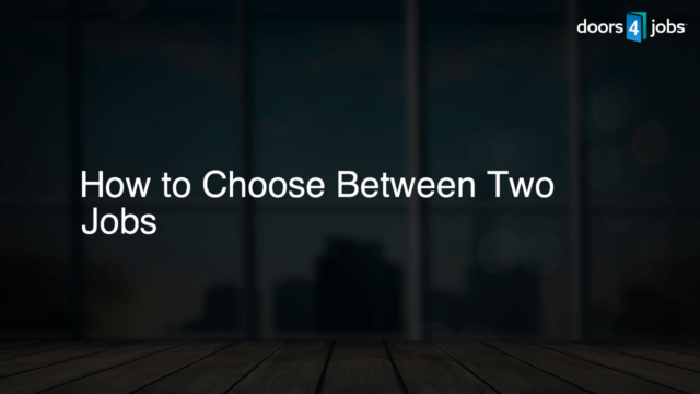 How to Choose Between Two Jobs