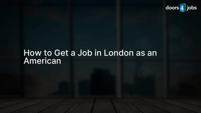 How to Get a Job in London as an American