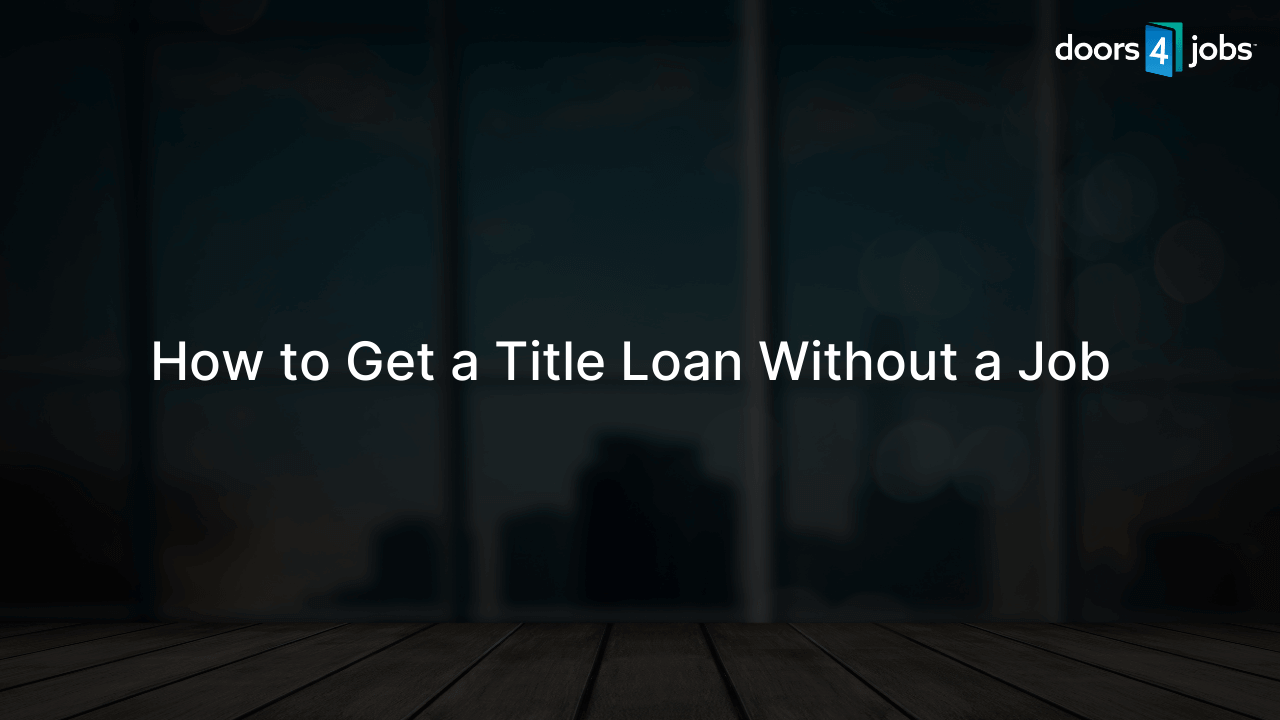 How to Get a Title Loan Without a Job