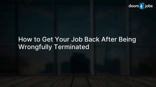 How to Get Your Job Back After Being Wrongfully Terminated