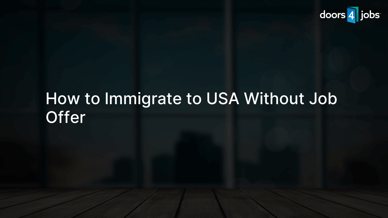 How to Immigrate to USA Without Job Offer