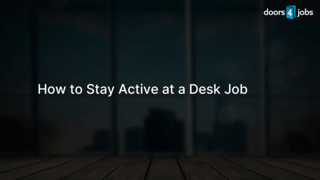 How to Stay Active at a Desk Job