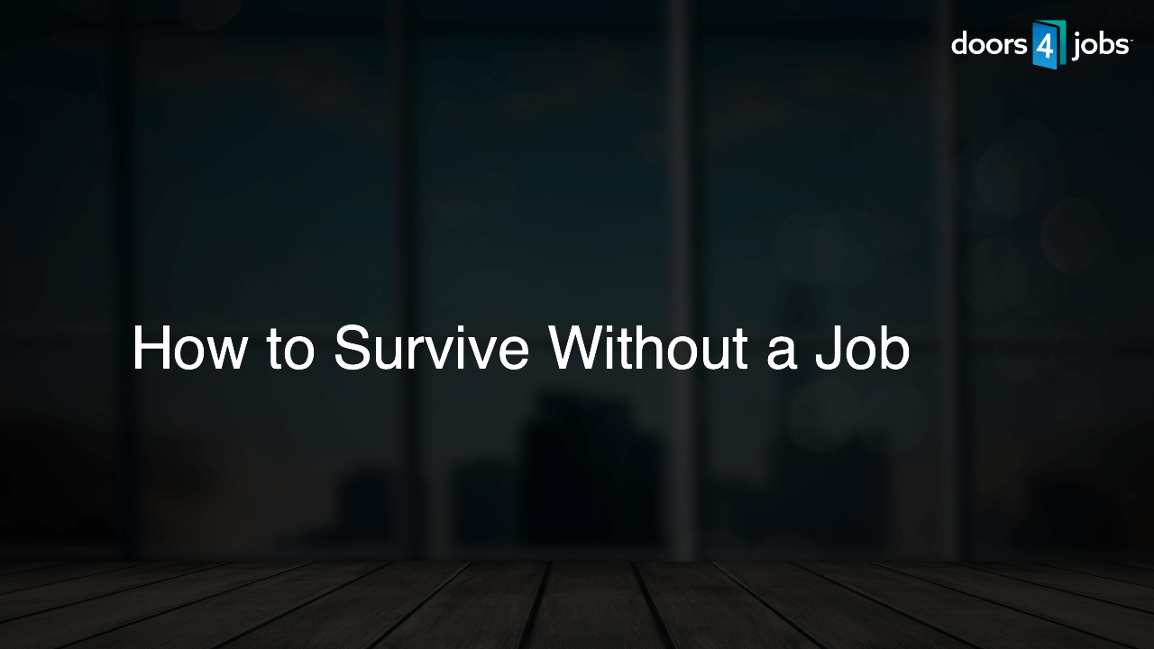 How to Survive Without a Job