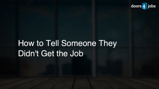 How to Tell Someone They Didn't Get the Job