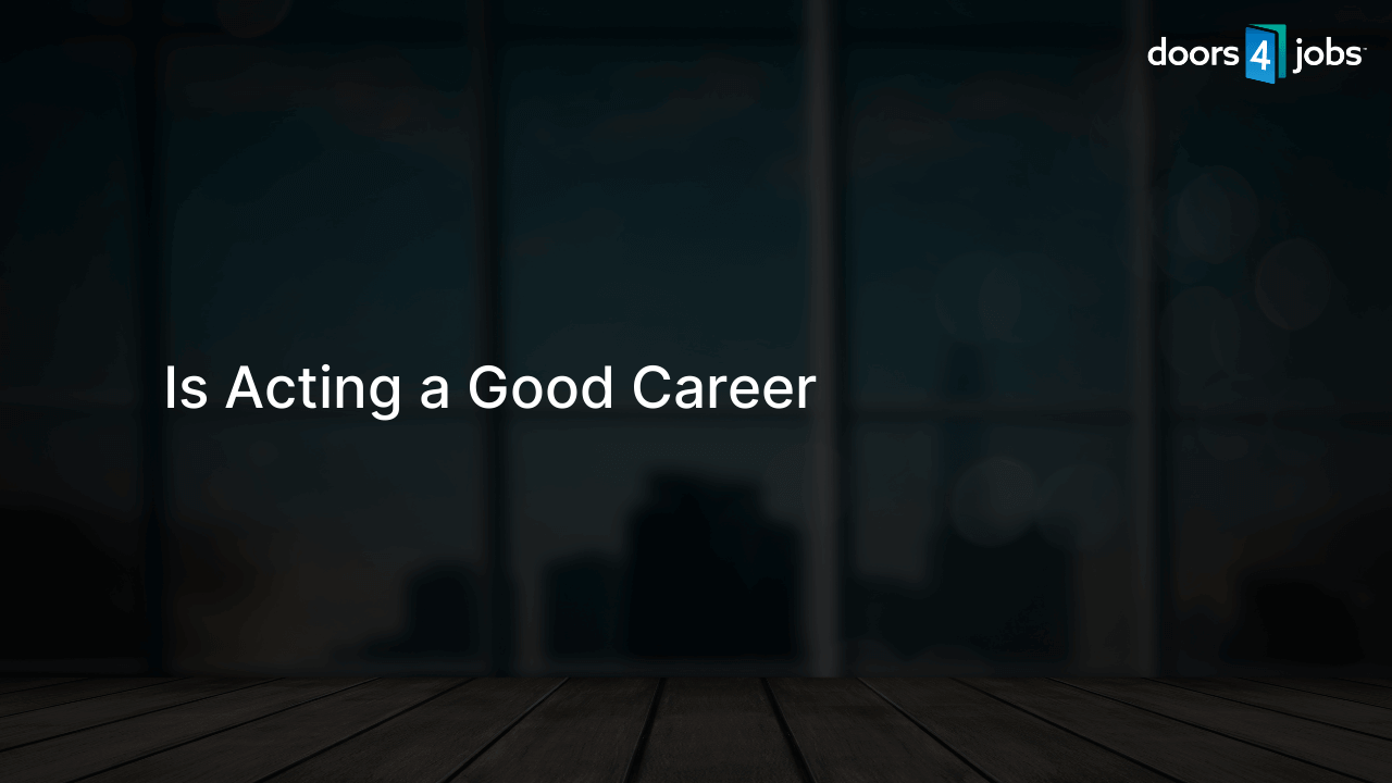 Is Acting a Good Career