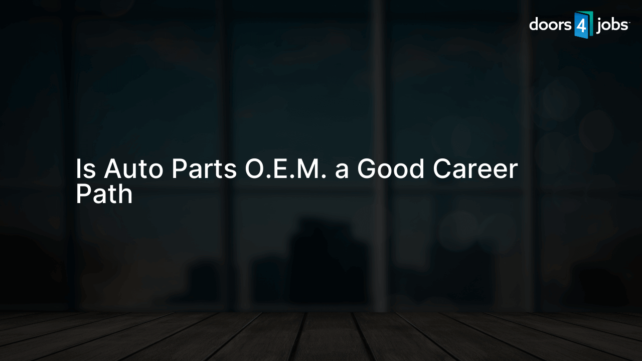 Is Auto Parts O.E.M. a Good Career Path