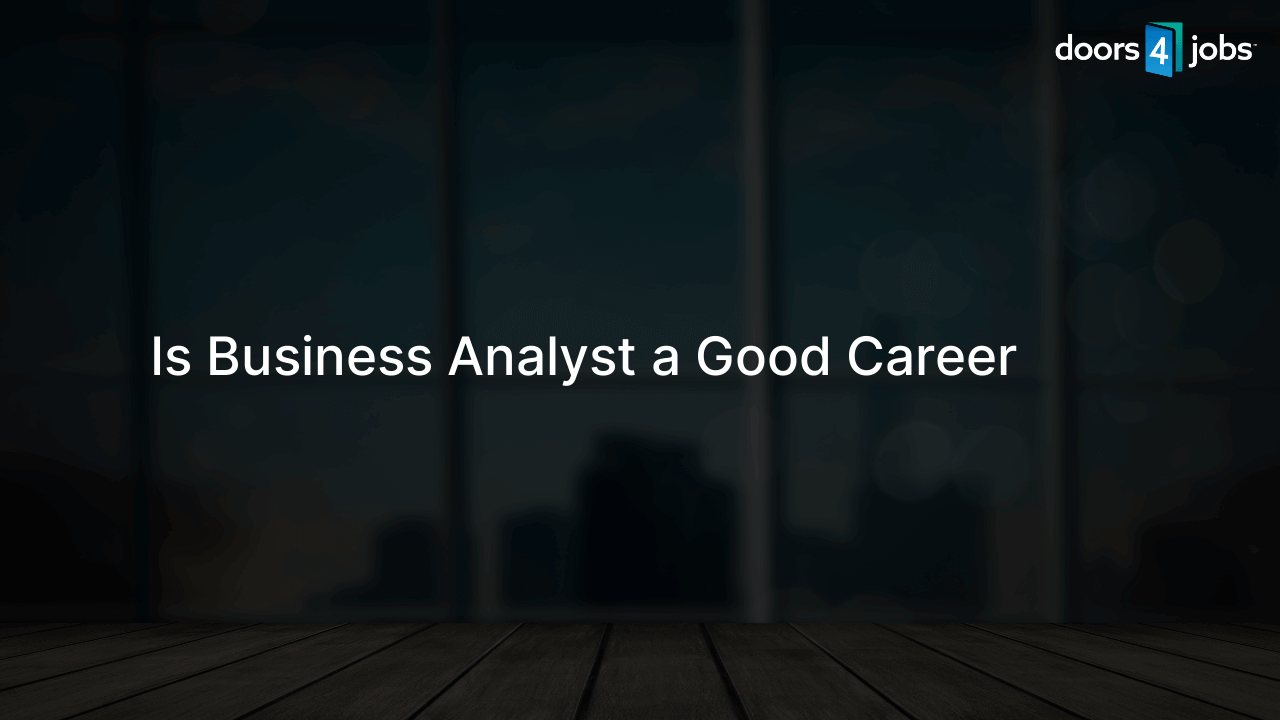 Is Business Analyst a Good Career