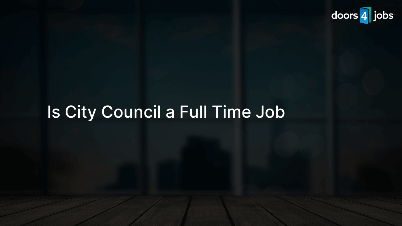 Is City Council a Full Time Job