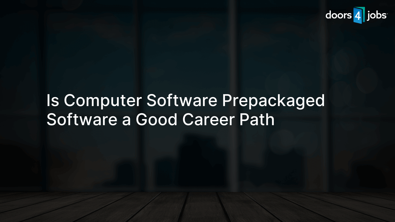 Is Computer Software Prepackaged Software a Good Career Path