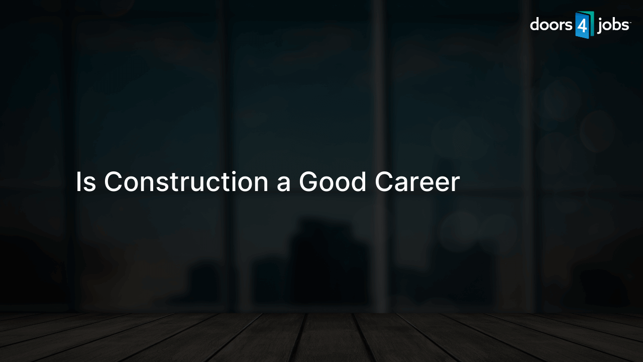 Is Construction a Good Career