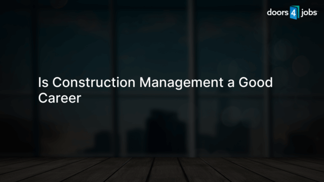Is Construction Management a Good Career
