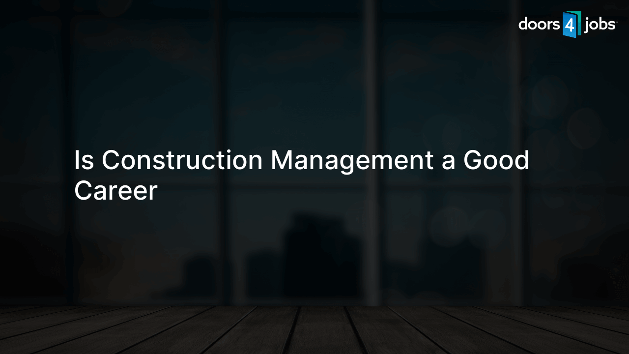 Is Construction Management a Good Career