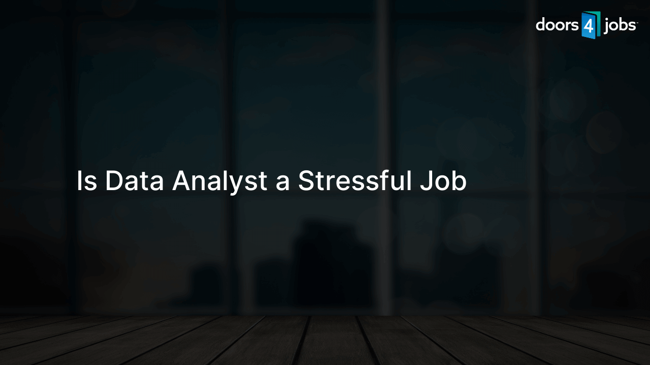Is Data Analyst a Stressful Job