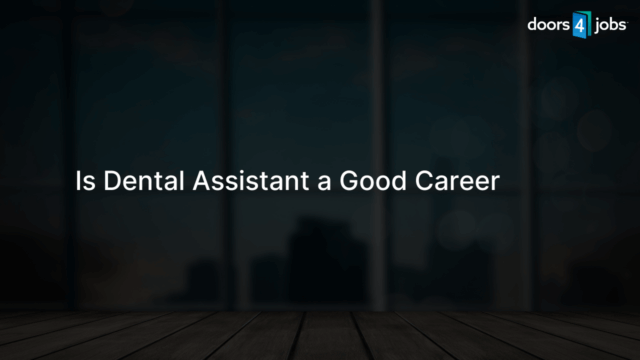 Is Dental Assistant a Good Career