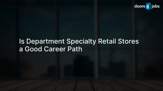 Is Department Specialty Retail Stores a Good Career Path