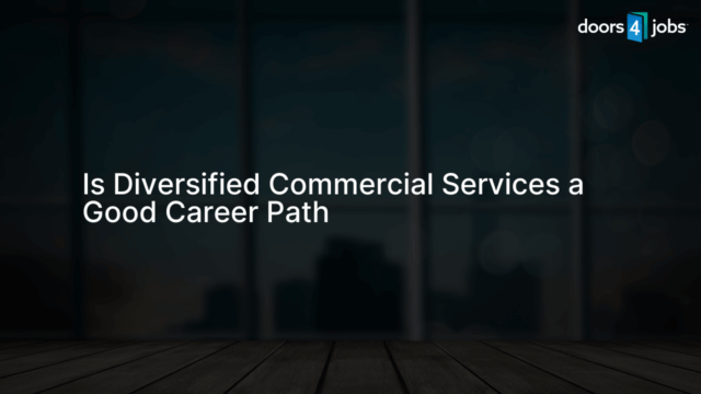 Is Diversified Commercial Services a Good Career Path