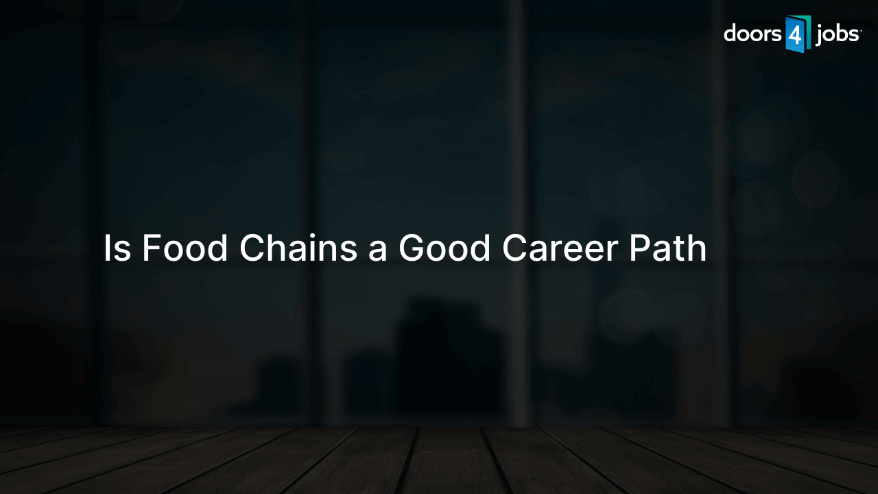 Is Food Chains a Good Career Path