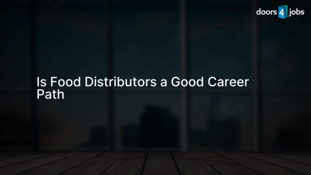 Is Food Distributors a Good Career Path