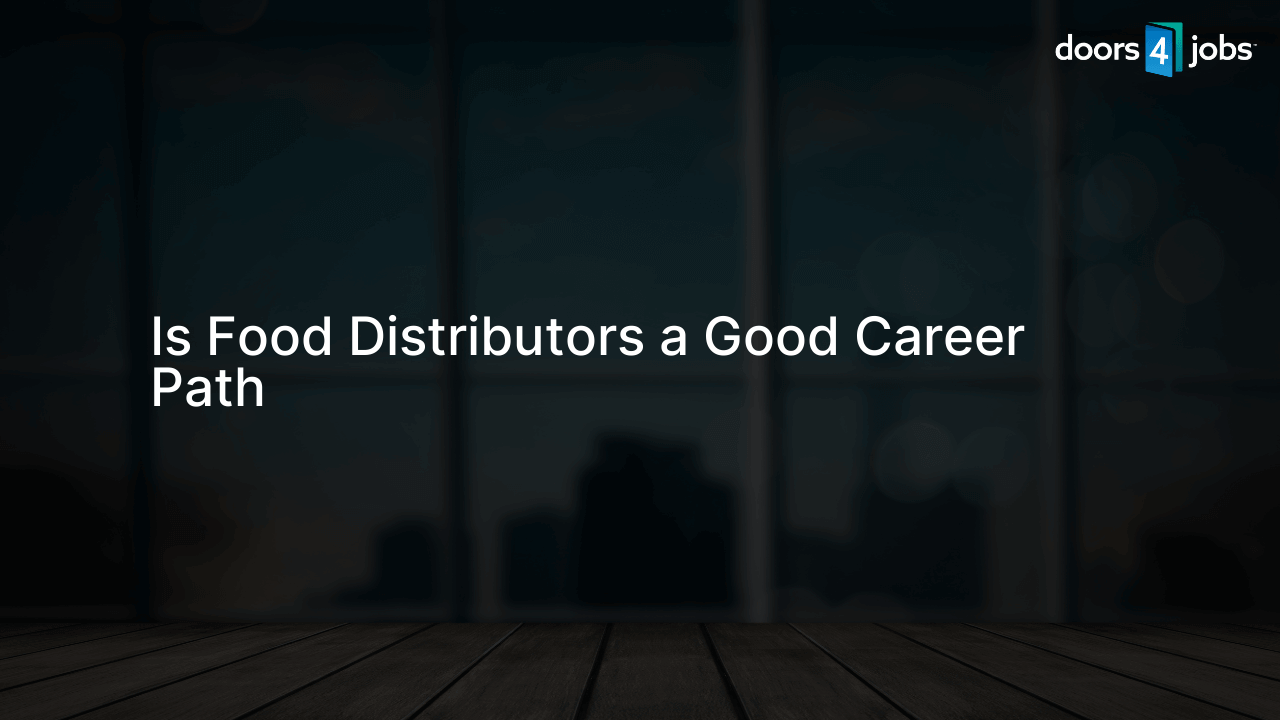 Is Food Distributors a Good Career Path