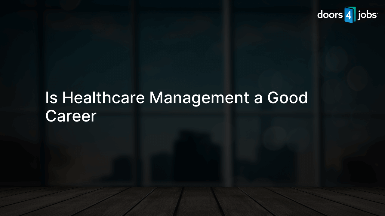 Is Healthcare Management a Good Career