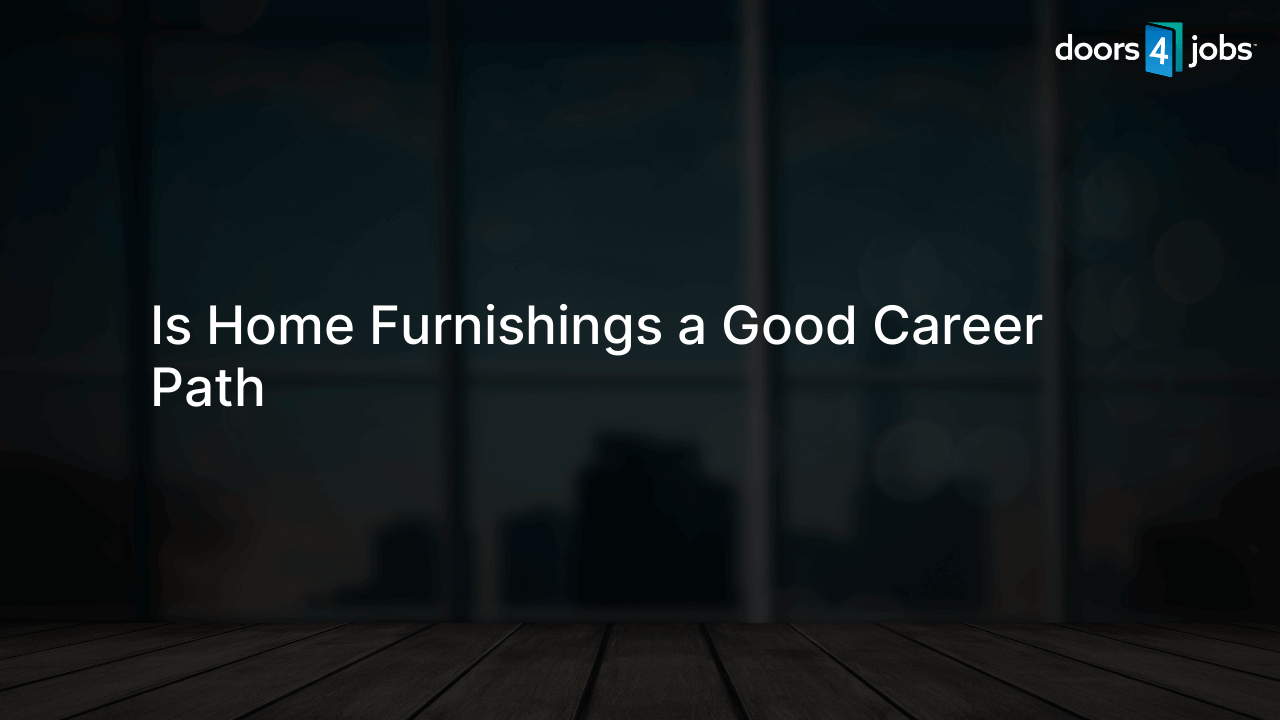 Is Home Furnishings a Good Career Path
