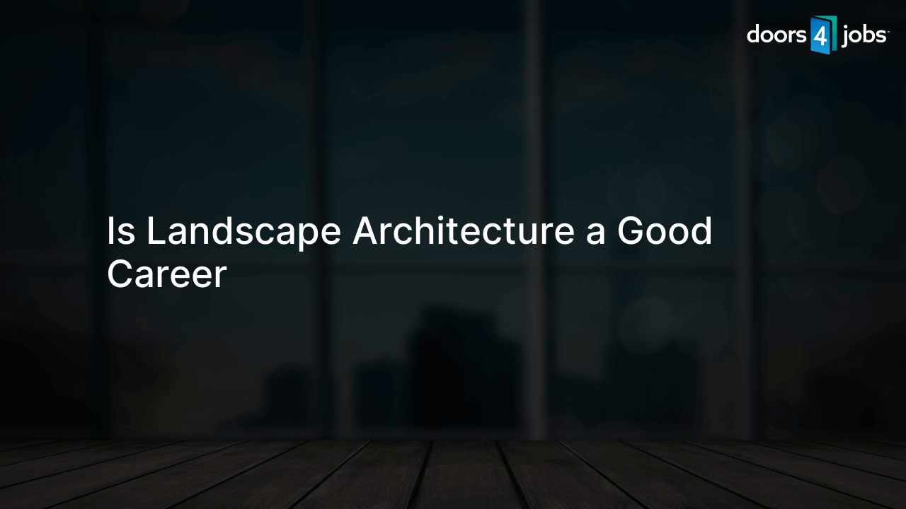 Is Landscape Architecture a Good Career