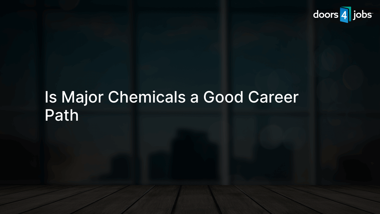 Is Major Chemicals a Good Career Path