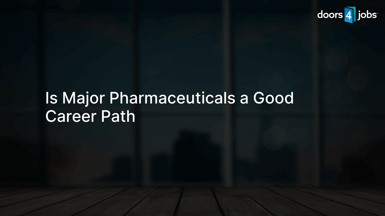 Is Major Pharmaceuticals a Good Career Path