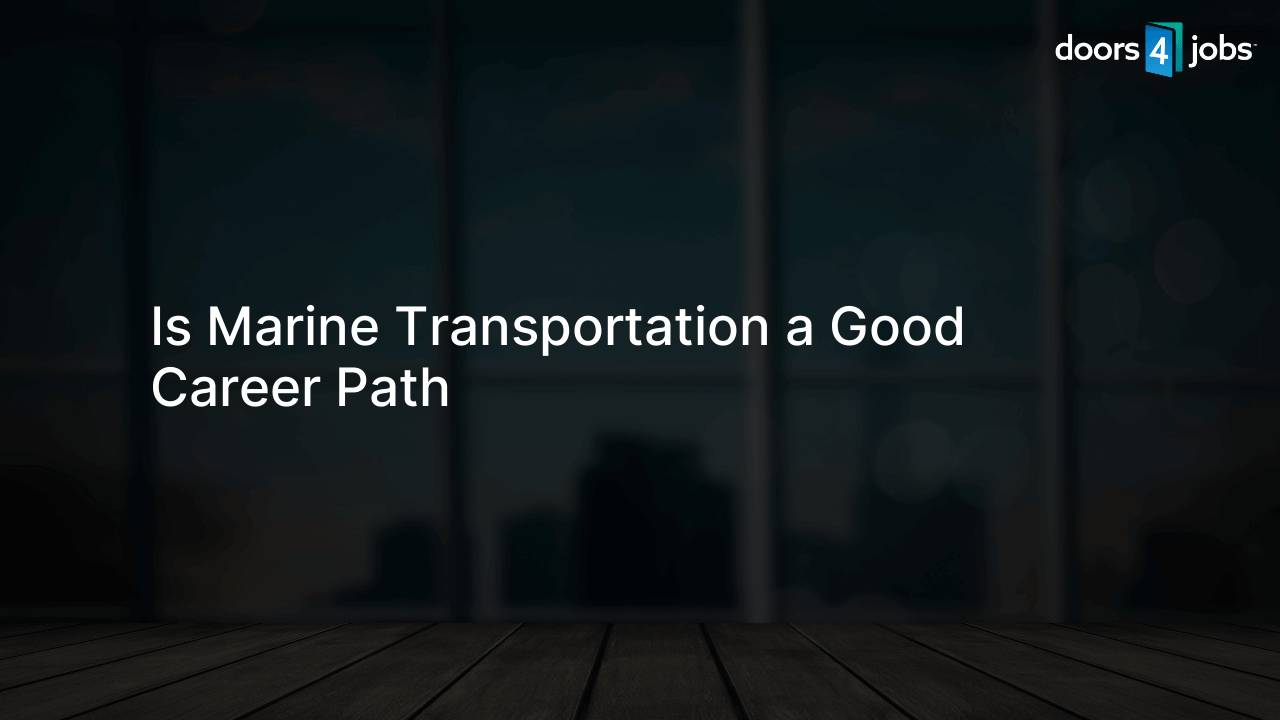 Is Marine Transportation a Good Career Path