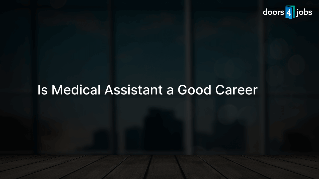 Is Medical Assistant a Good Career