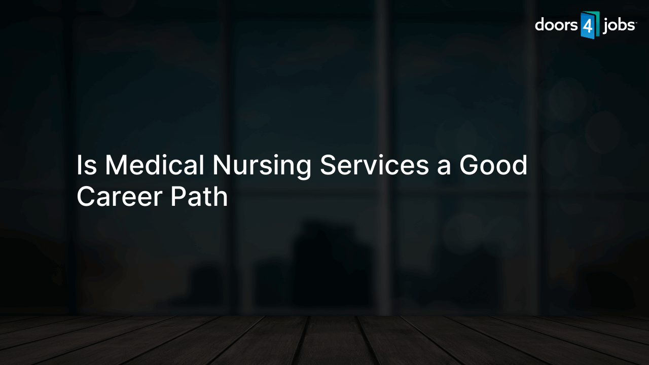 Is Medical Nursing Services a Good Career Path