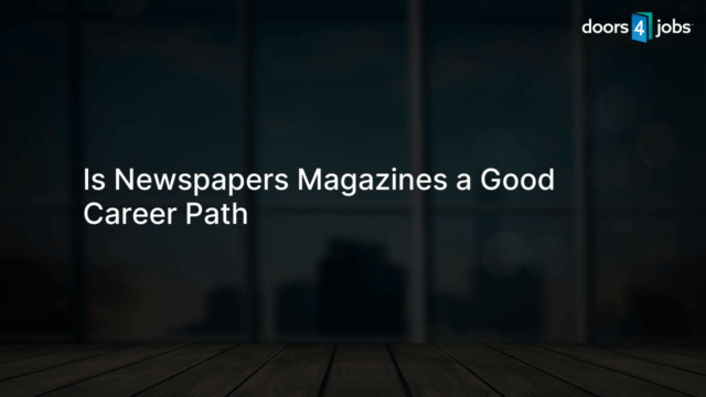 Is Newspapers Magazines a Good Career Path