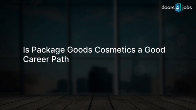 Is Package Goods Cosmetics a Good Career Path