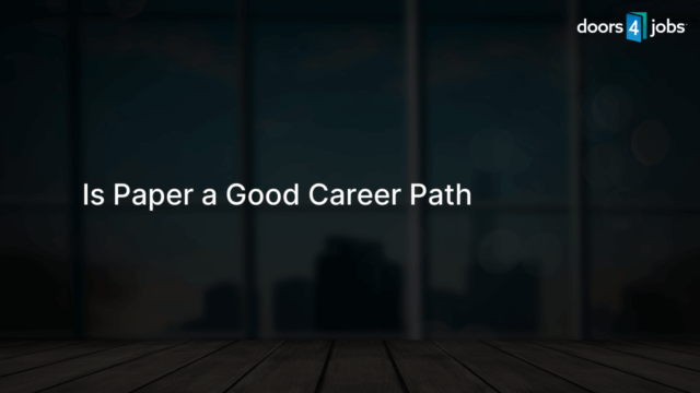 Is Paper a Good Career Path
