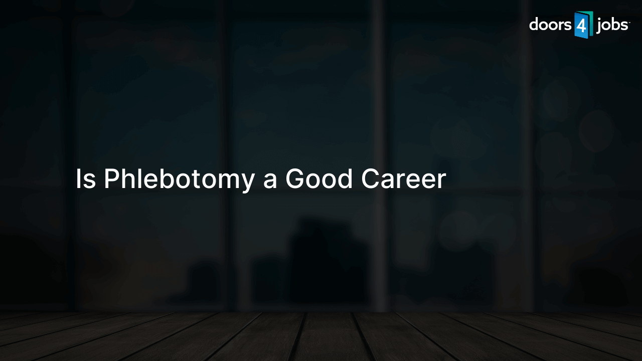 Is Phlebotomy a Good Career