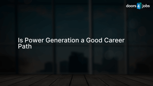 Is Power Generation a Good Career Path