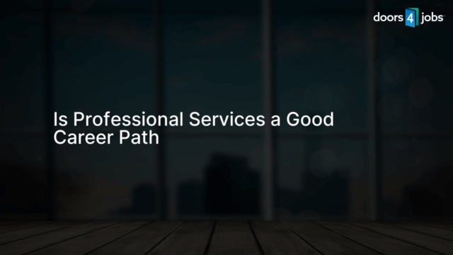 Is Professional Services a Good Career Path