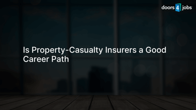 Is Property-Casualty Insurers a Good Career Path